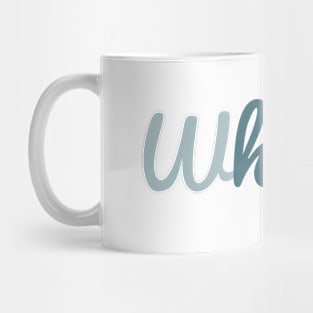 Where? Here. Motivational Text Mug